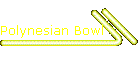 Polynesian Bowl